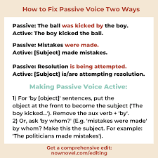 Personal passive simply means that the object of the active sentence becomes the subject of the passive. How To Fix Passive Voice And Other Common Issues Now Novel