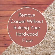 how to remove carpet without ruining