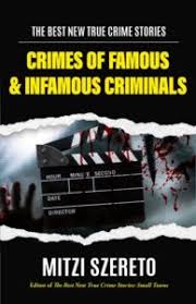 crimes of famous infamous criminals