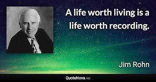 Life's true gift lies in your ability to design it beautifully. A Life Worth Living Is A Life Worth Recording