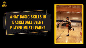 what basic skills in basketball every