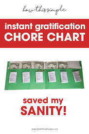Instant Gratification Chore Charts Chore Charts That Make