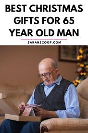 christmas gifts for 65 year old man