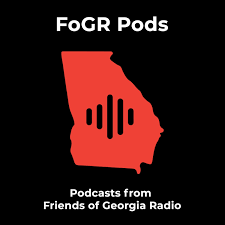 FoGR Pods: Podcasts from the Friends of Georgia Radio