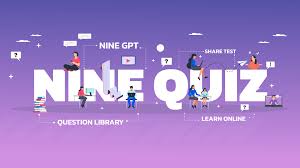 Chinh phục kiến thức với NineQuiz - Phần mềm trắc nghiệm đa nền tảng