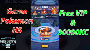 Game MObile PRivate Pokemon H5 | Free VIP | 30000KC