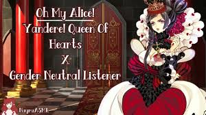 Oh My Alice! (Yandere! Queen Of Hearts X Gender Neutral Listener)(Part 1) -  YouTube