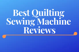 Best Quilting Sewing Machine Reviews 2019 List Of All