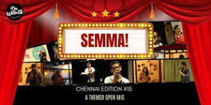 Semma: A dowithlit Open Mic Chennai Edition #15