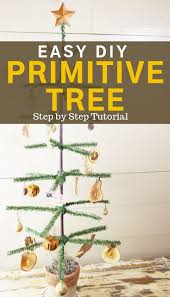 Keep your eyes open for new. How To Make A Primitive Christmas Tree Easy Tutorial