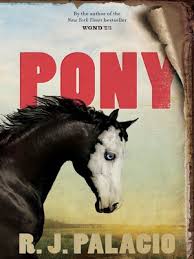 pony by r j palacio overdrive