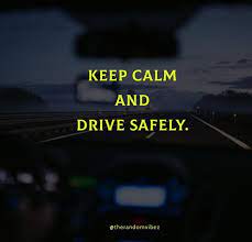 The drive safe & save discount is based on your annual mileage and, for drive safe & save mobile, basic driving characteristics. 80 Drive Safe Quotes Slogans And Messages For Road Safety