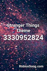 More than 40,000 roblox items id. Stranger Things Theme Roblox Id Roblox Music Codes Roblox Stranger Things Theme Stranger Things