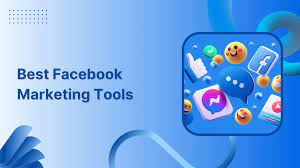 15 ideal facebook marketing tools you