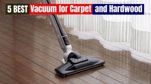 best vacuum cleaner for carpet and