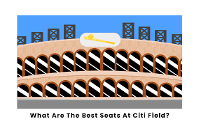 what are the best seats at citi field