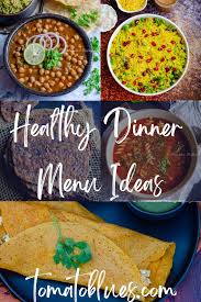 healthy ideas for indian dinner