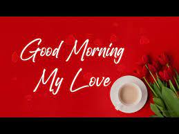 good morning my love messages and