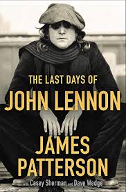 Specializing in digital transformation and fintech. The Last Days Of John Lennon Patterson James Sherman Casey Wedge Dave 9780316429061 Amazon Com Books