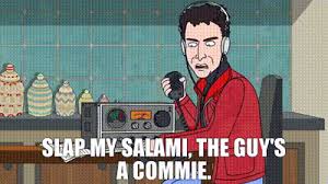 YARN | Slap my salami, the guy&#39;s a commie. | BoJack Horseman (2014) -  S02E02 Comedy | Video gifs by quotes | 3fa8a473 | 紗