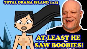 TOTAL DRAMA ISLAND 1x13 REACTION | At Least He Saw Boobies! 😂😂 - YouTube