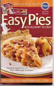 Press firmly against the side and bottom. Easy Pies With Pillsbury Pie Crust Pillsbury Classic Cookbooks Se 6 3 Amazon Com Books