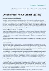 Seeing an example of a critique is so helpful. Critique Paper About Gender Equality Essay Example