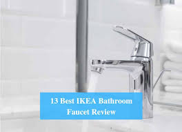 best ikea bathroom faucet review 2021