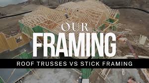 building roof trusses vs stick framing