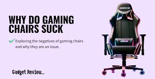 why do gaming chairs gadget review
