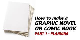 How To Make A Graphic Novel Comic Book Part 1 Planning