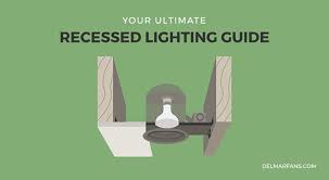 Recessed Lighting Guide How To Select