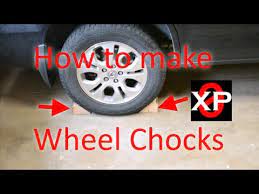 wheel chocks quick and dirty how to