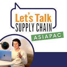 Let's Talk Supply Chain (Asia Pacific)