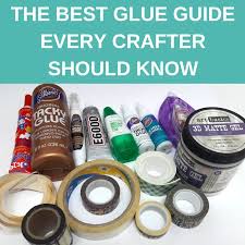 the best glue guide every crafter