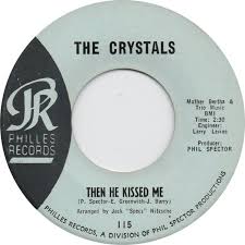 45cat - The Crystals - Then He Kissed Me / Brother Julius - Philles - USA -  115
