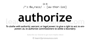 unciation of authorize definition