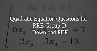 Quadratic Equation Questions For Rrb