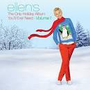 Ellen's the Only Holiday Album You'll Ever Need, Vol. 1