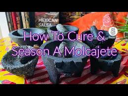 how to cure season a molcajete you