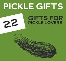 22 pickle gifts the sauer in your