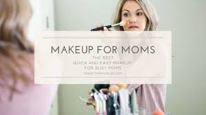 quick and easy makeup for busy moms