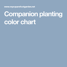 Companion Planting Color Chart Garden Companion Planting