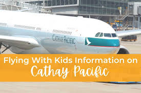 cathay pacific flying with kids