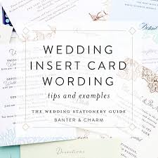 In reality, wedding invitation wording is a place where you might want to get creative… but not too creative. Insert Card Wording Samples The Wedding Stationery Guide Banter And Charm