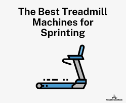the best treadmills for sprinting and