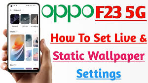 oppo f23 5g how to set live static