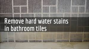 how to remove hard water stains in