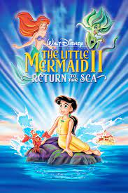 While you can swim through the irony, is this sequel in deep water? The Little Mermaid Ii Return To The Sea 2000 Posters The Movie Database Tmdb