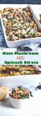ham mushroom and spinach strata my